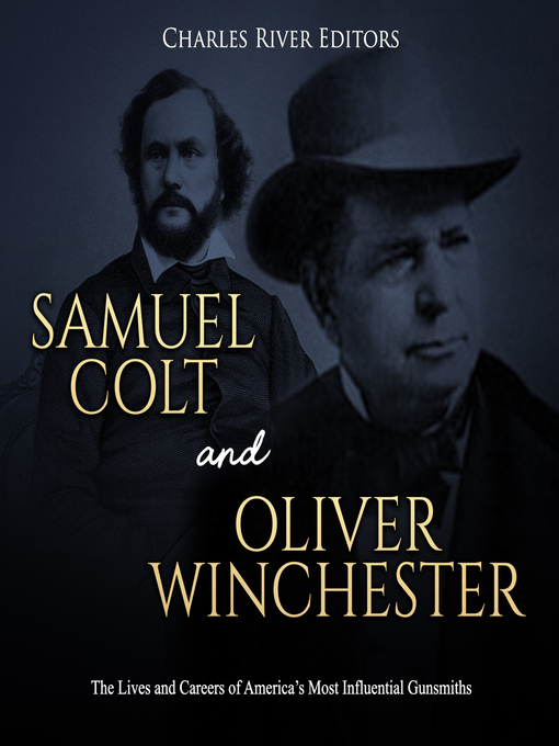 Title details for Samuel Colt and Oliver Winchester by Charles River Editors - Wait list